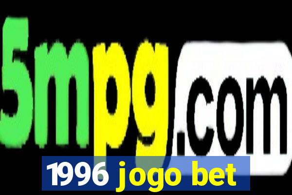 1996 jogo bet